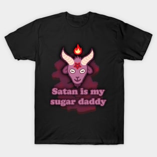 satan is my sugar daddy T-Shirt